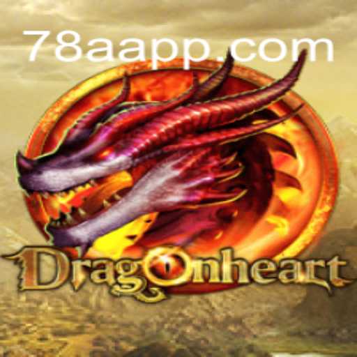 DragonHeart: Desvendando o Novo Fenômeno dos Jogos com 78A.com