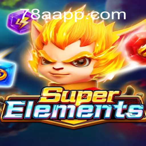 Descubra SuperElements: O Novo Fenômeno no Mundo dos Jogos
